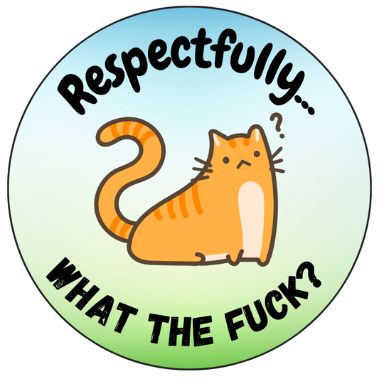 Sticker - Orange Cat, Respectfully, WTF?
